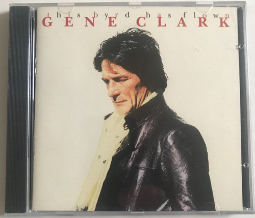 GENE CLARK This Byrd Has Flown CD - Picture 1 of 4