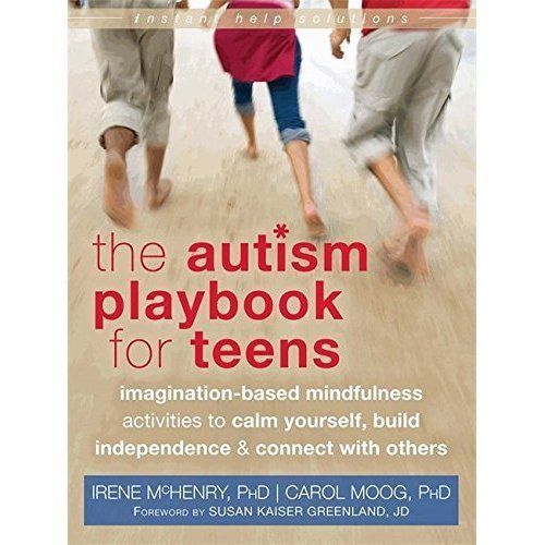 Autism Playbook for Teens: Imagination-Based Mindfulness Activities to Calm...
