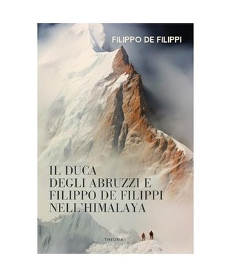 Duca degli Abruzzi e Filippo de Filippi nell'Himalaya [Caravelle], De Filippi, F