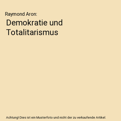 Demokratie und Totalitarismus, Raymond Aron