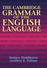 The Cambridge Grammar of the English Language by Rodney D. Huddleston (English)