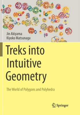 Akiyama - Treks into Intuitive Geometry   The World of Polygons and Po - X555z