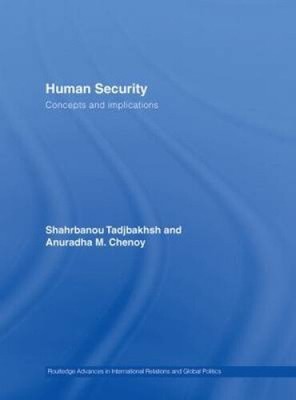 Human Security: Concepts and implications (Routledge Advances in International
