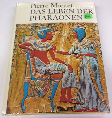 Das Leben der Pharaonen. Montet, Pierre: The Life of Pharoahs