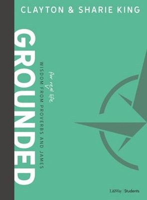 Grounded : Wisdom for Real Life from Proverbs and James Paperback