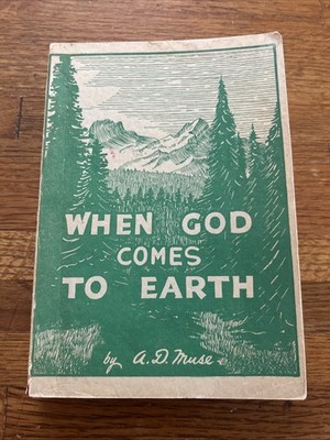 When God Comes To Earth By A.D. Muse