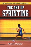 The Art Of Sprinting Techniques For Speed And Performance Warren Doscher Buch