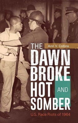 Ann Collins | The Dawn Broke Hot and Somber | Buch | Englisch (2018) | Gebunden