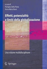 Effetti, potenzialit e limiti della globalizzazione: Una visione multidisciplina