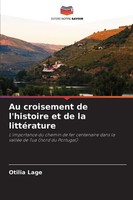 Otilia Lage | Au Croisement De L'histoire Et De La LittéRature | Taschenbuch