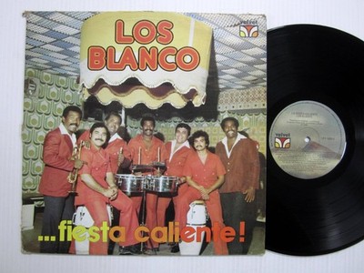 Los BLANCO La Fiesta Caliente LP 1980 Salsa, Guaracha, Cumbia, Plena  b1783