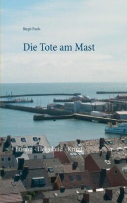Die Tote Am Mast: B?Sum - Helgoland - Krimi