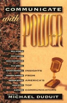 Communicate with Power: Insights from America's Top Communicators, , 97808010906