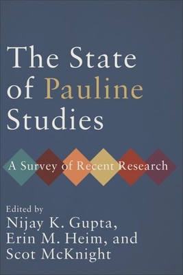 State of Pauline Studies : A Survey of Recent Research, Hardcover by Gupta, N...