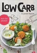 Low Carb Kochbuch: Koch dich glücklich: Low Carb. 6... | Buch | Zustand sehr gut