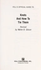 Fell's Official Guide to Knots and How to Tie Them Paperback Walt