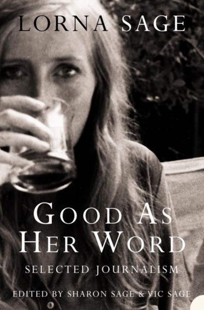 Good as her Word, Non-Fiction, Paperback, Lorna Sage, Edited by Sharon Sage and Victor Sage - Image 2