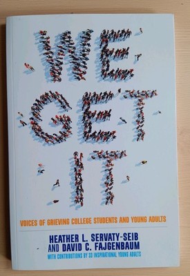 We Get It Voices of Grieving College Students Young Adults Servaty-Seib 2015