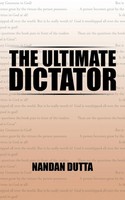 Nandan Dutta | The Ultimate Dictator | Taschenbuch | Englisch (2015)