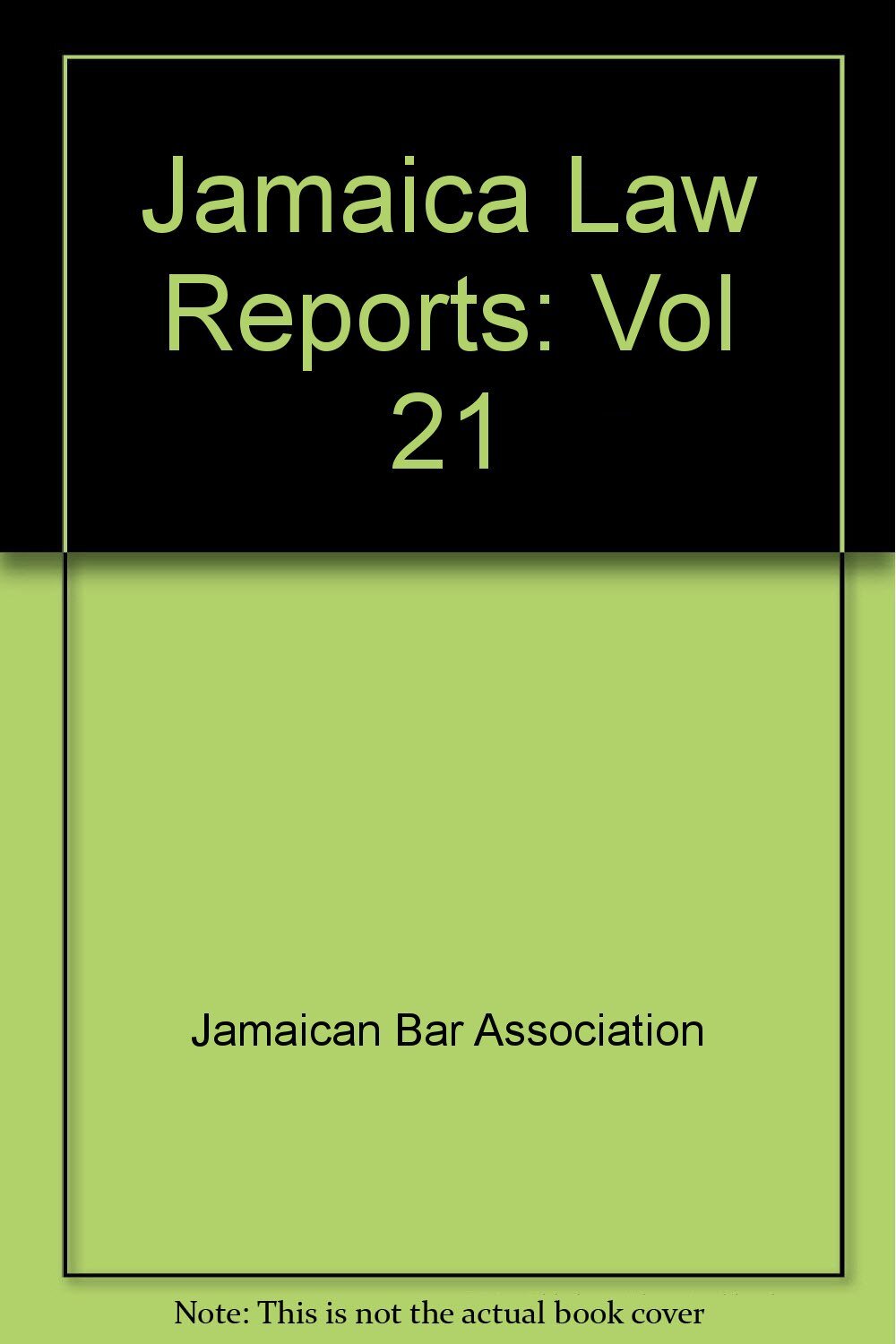 Jamaican Bar Association Jamaica Law Reports Volume 21 (Hardback) (UK IMPORT) 9789766100056 eBay