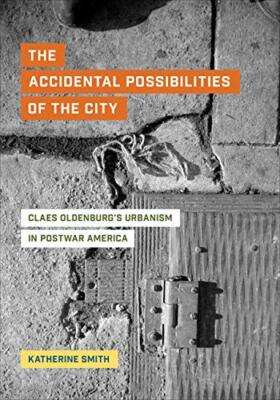 The Accidental Possibilities of the City: Claes, Smith..