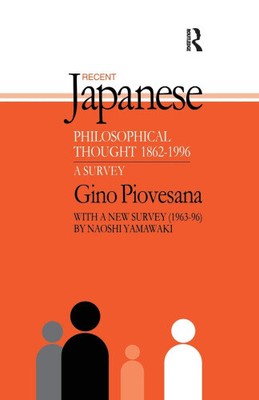 Recent Japanese Philosophical Thought 1862-1994: A Survey by Piovesana, Gino K.