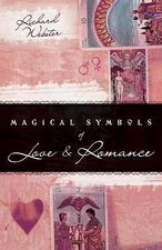 Magical Symbols of Love & Romance by Richard Webster