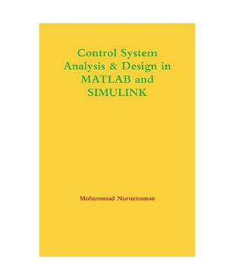 Control System Analysis & Design in MATLAB and Simulink, Mohammad Nuruzzaman