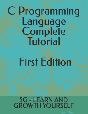 LEARN AND GROWTH YOU - C Programming Language  First Edition - New pa - X555z