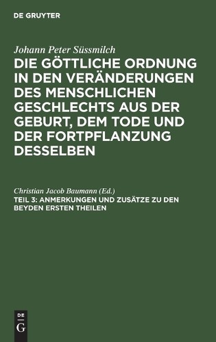 Anmerkungen Und Zusätze Zu Den Beyden Ersten Theilen (Hardback)