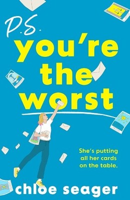 P.S. You re the Worst: A hilarious, w..., Seager, Chloe