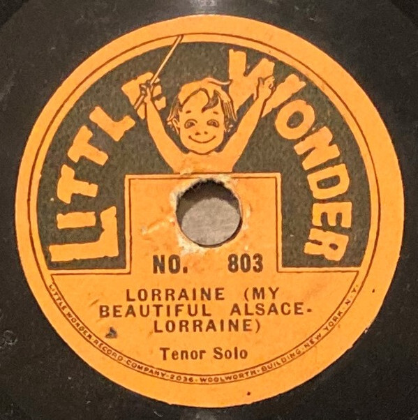 Unknown Artist - Lorraine (My Beautiful Alsace - Lorraine) 1918 Shellac, 5½", S