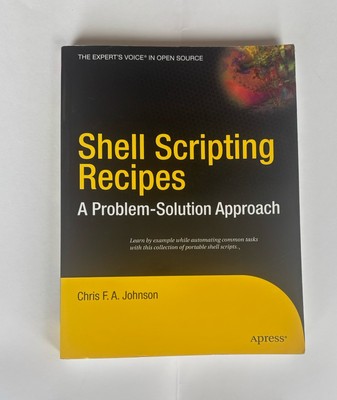 Shell Scripting Recipes: Problem Solution Approach Expert S Voice GOOD