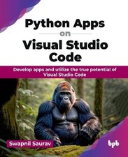 Swapnil Saurav Python Apps on Visual Studio Code (Paperback) (UK IMPORT)