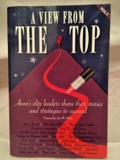 A View from the Top Volume 2 : Avon's Elite Leaders Share Their Stories and Str?