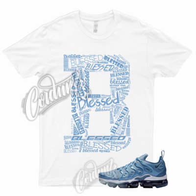BLESSED Shirt to Match Air VaporMax Plus Work Blue Diffused Cool Grey Dunk Low 1