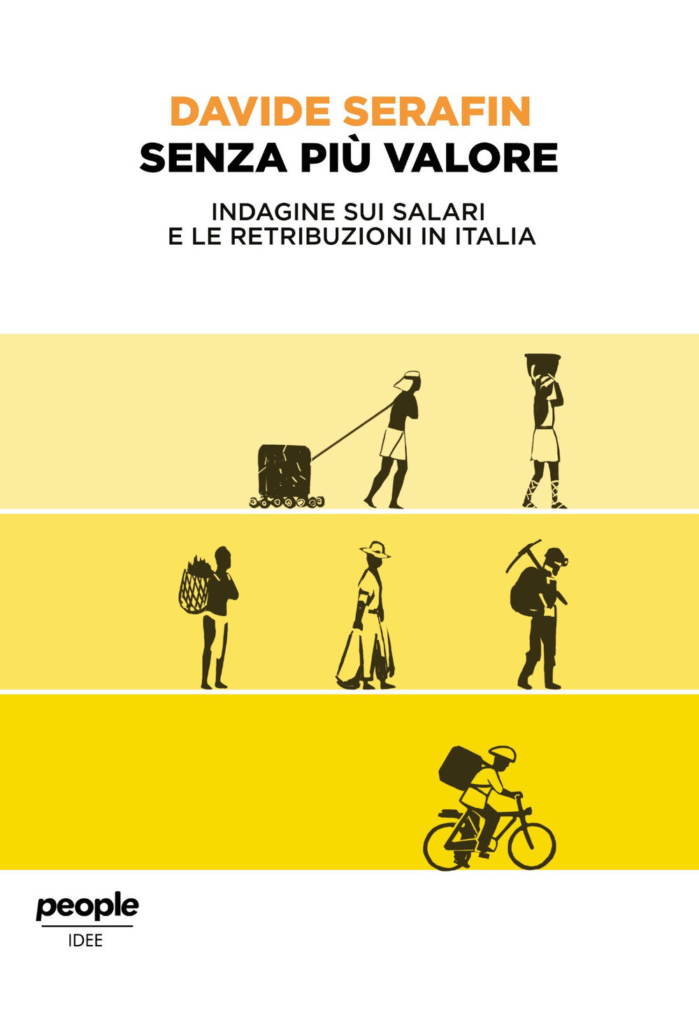 Libri Davide Serafin - Senza Piu Valore. Indagine Sui Salari E Le Retribuzioni I