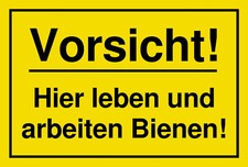 Schild - Vorsicht Bienen - 300x200 Kunststoff Hier leben und arbeiten Achtung