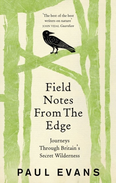 Field Notes from the Edge By Paul Evans. 9781846044571 - Image 2