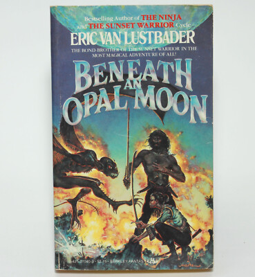 BENEATH AN OPAL MOON by Eric Van Lustbader Berkley 1982 PB Sunset Warrior Series