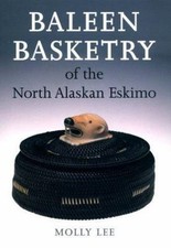 Baleen Basketry of the North Alaskan Eskimo -...