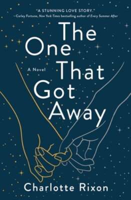 The One That Got Away by Charlotte Rixon: New