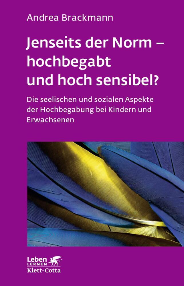 Jenseits Der Norm - Hochbegabt Und Hoch Sensibel? (leben Lernen, Bd.