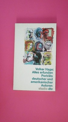 172613 Volker Hage ALLES ERFUNDEN Porträts deutscher und amerikanischer Autoren
