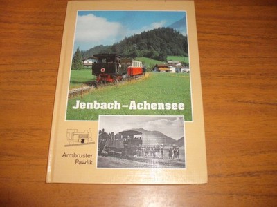 Jenbach- Achensee - Austrian Tirol Rack Railway by Armbruster & Pawlik - German