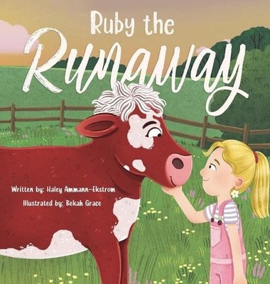 Ruby The Runaway by Haley Ammann - Ekstrom Hardcover Book