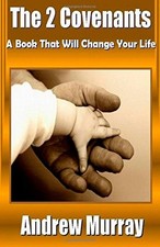 ANDREW MURRAY - THE TWO COVENANTS (ANDREW MURRAY CLASSICS) By Raymond Suen *VG+*