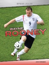 Wayne Rooney (Sport Files) By John Townsend