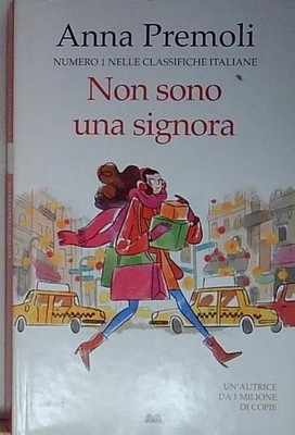 Premoli ICH BIN KEINE DAME. NUMMER 1 IN DEN ITALIENISCHEN RANGLISTEN Newton Compton