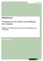 Nadja Karossa | ÜBergang Von Der Schule Zur Ausbildung Bzw. Studium | Buch
